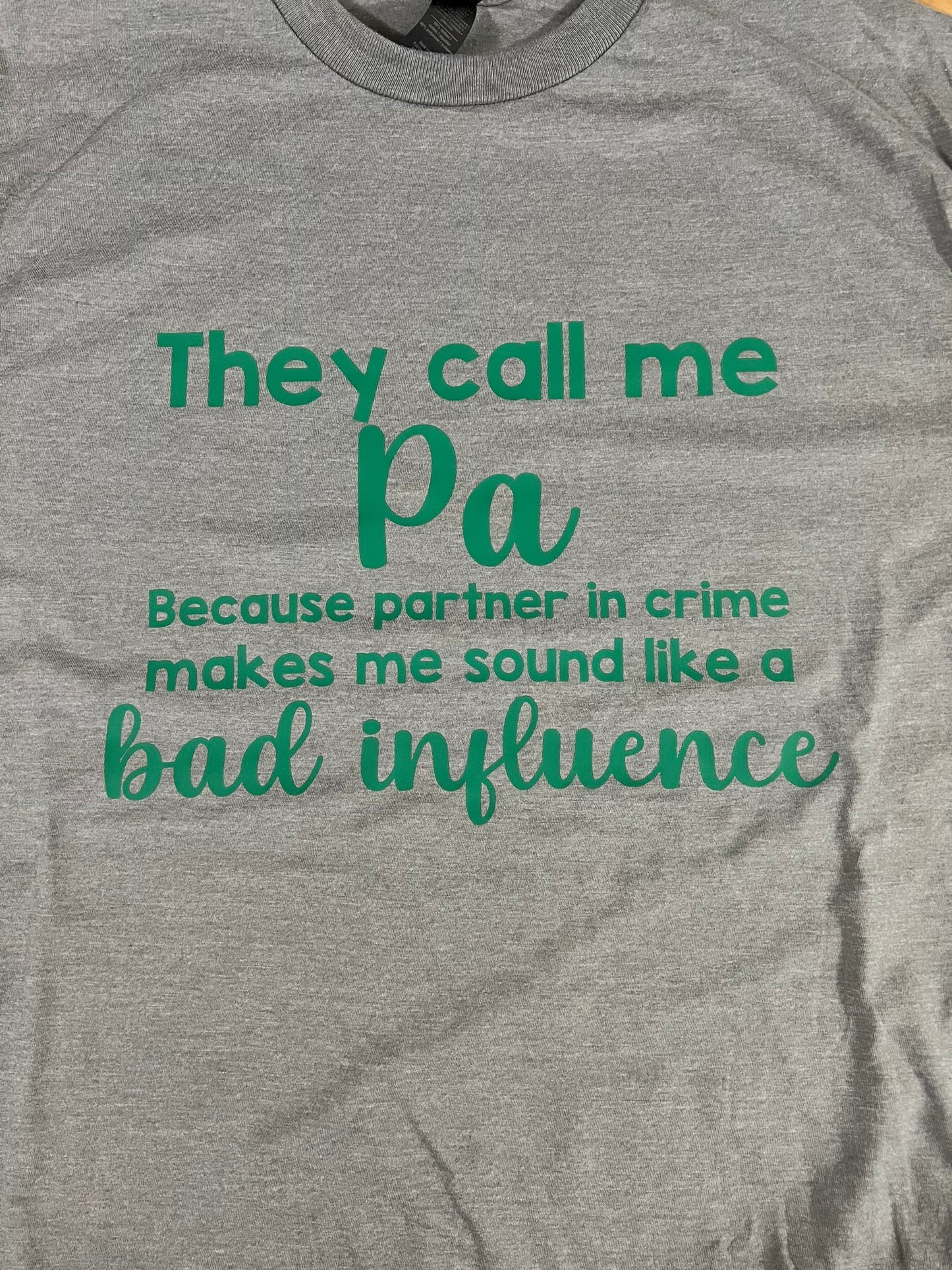They call me Pa t-shirt
