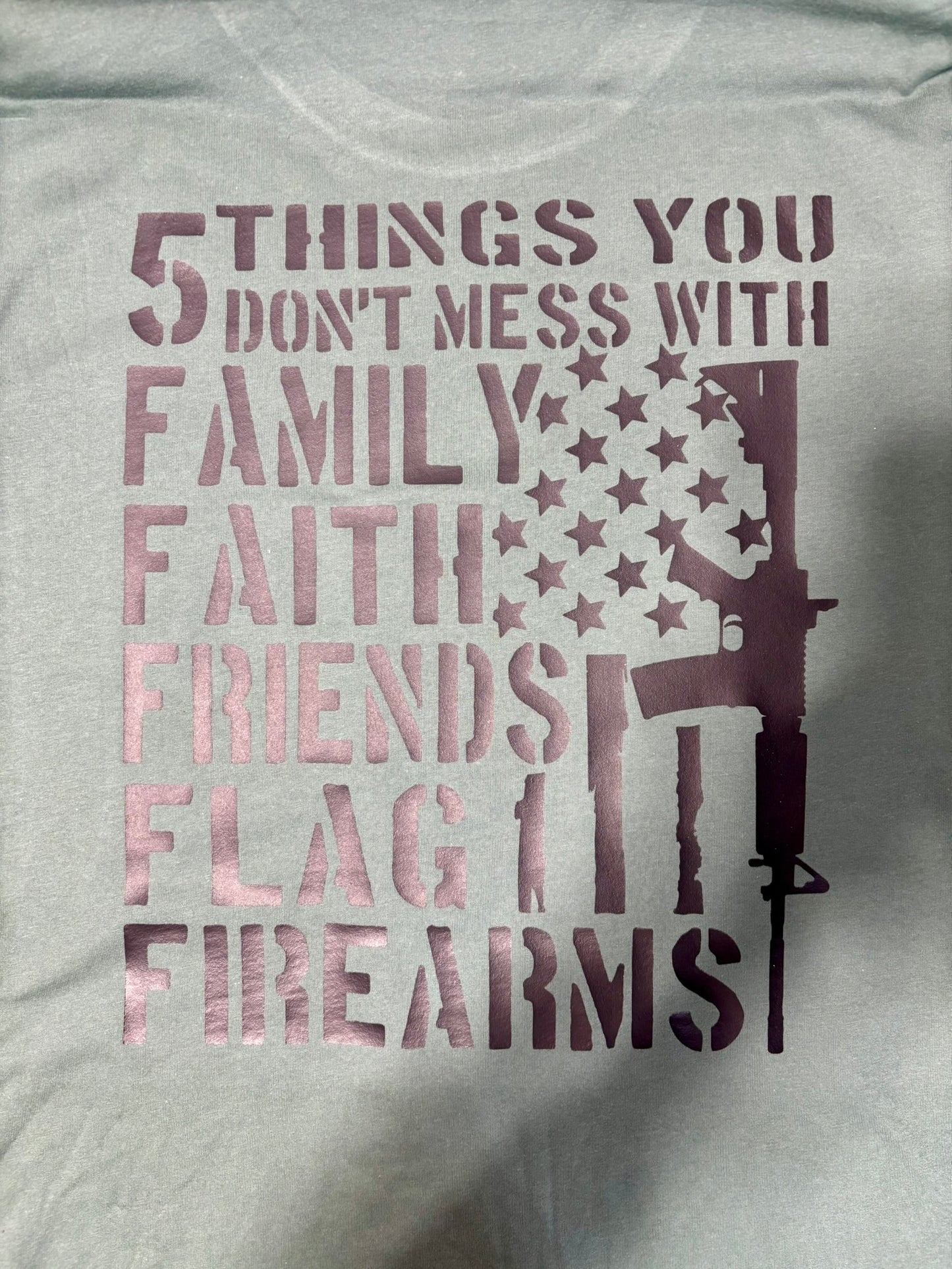 5 Things You Don't Mess With T-Shirt