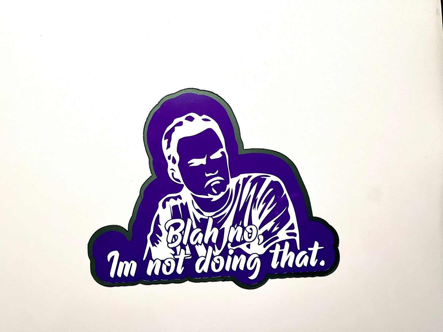 Nick Miller- “Blah no, I’m not doing that” magnet