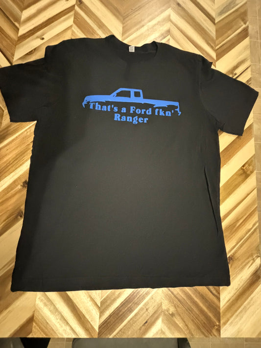 That's a ford fkn ranger t-shirt