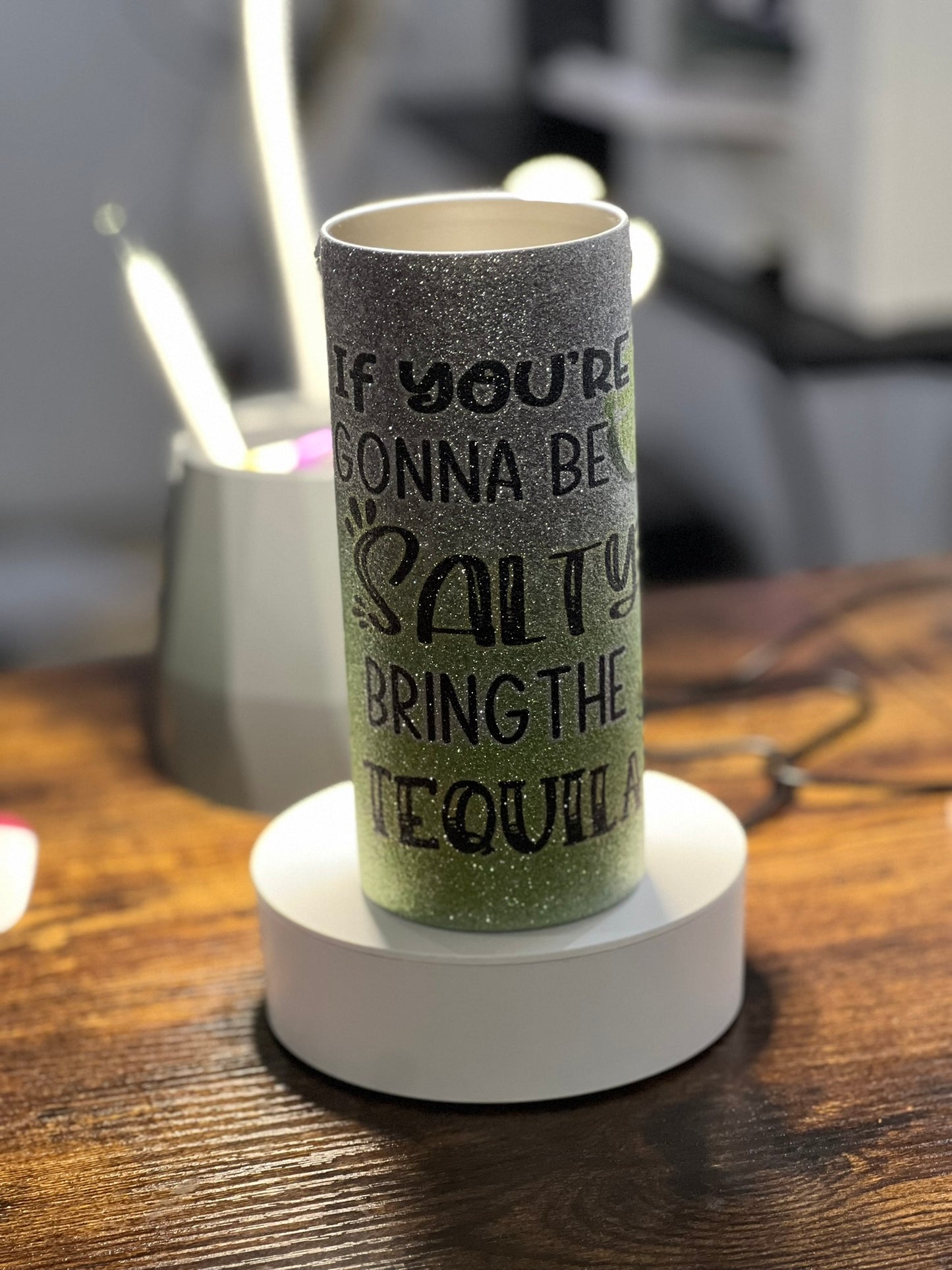 If you're gonna be salty bring the tequila 15 oz glitter tumbler