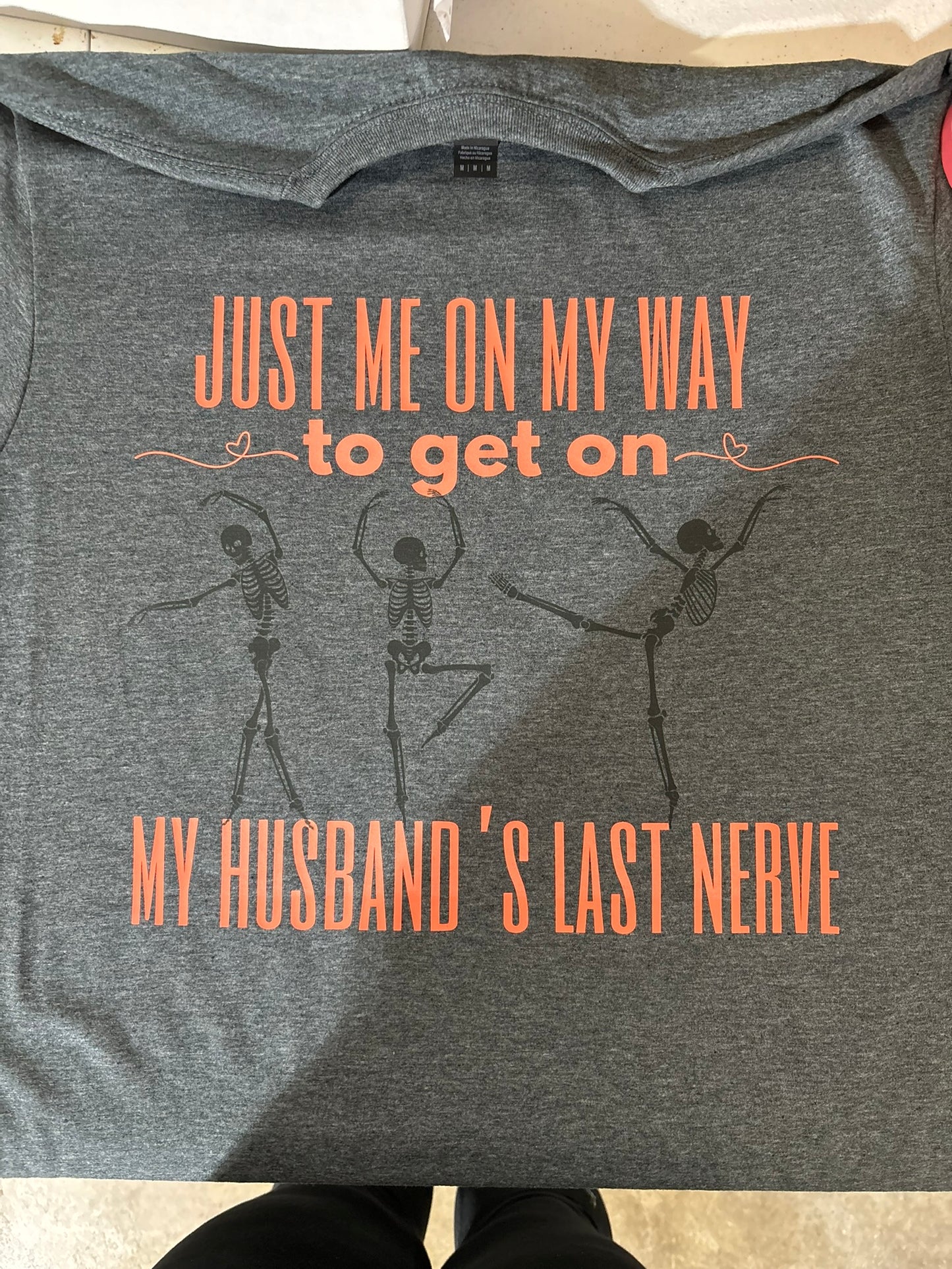 Just me on my way to get on my husband's last nerve dancing skeleton t-shirt