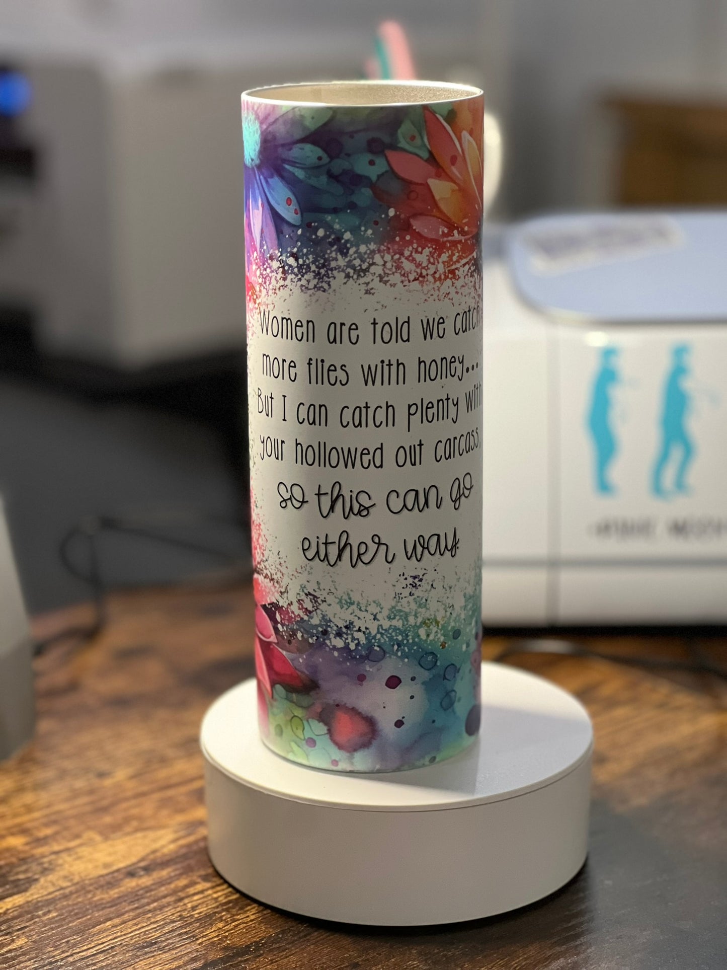 Women catch more flies with honey glow in the dark 20 oz tumbler