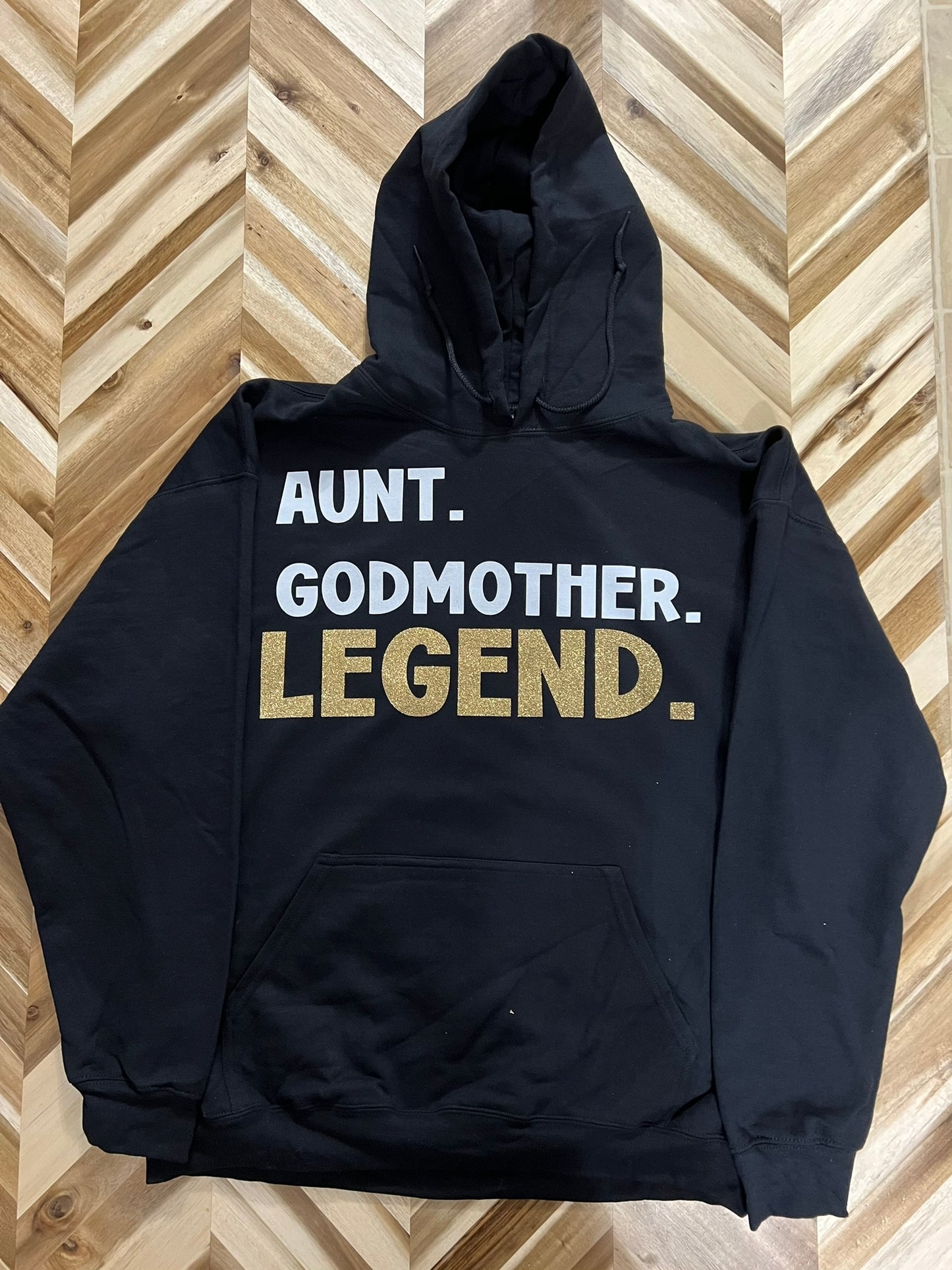 Aunt/Godmother/Legend Hoodie