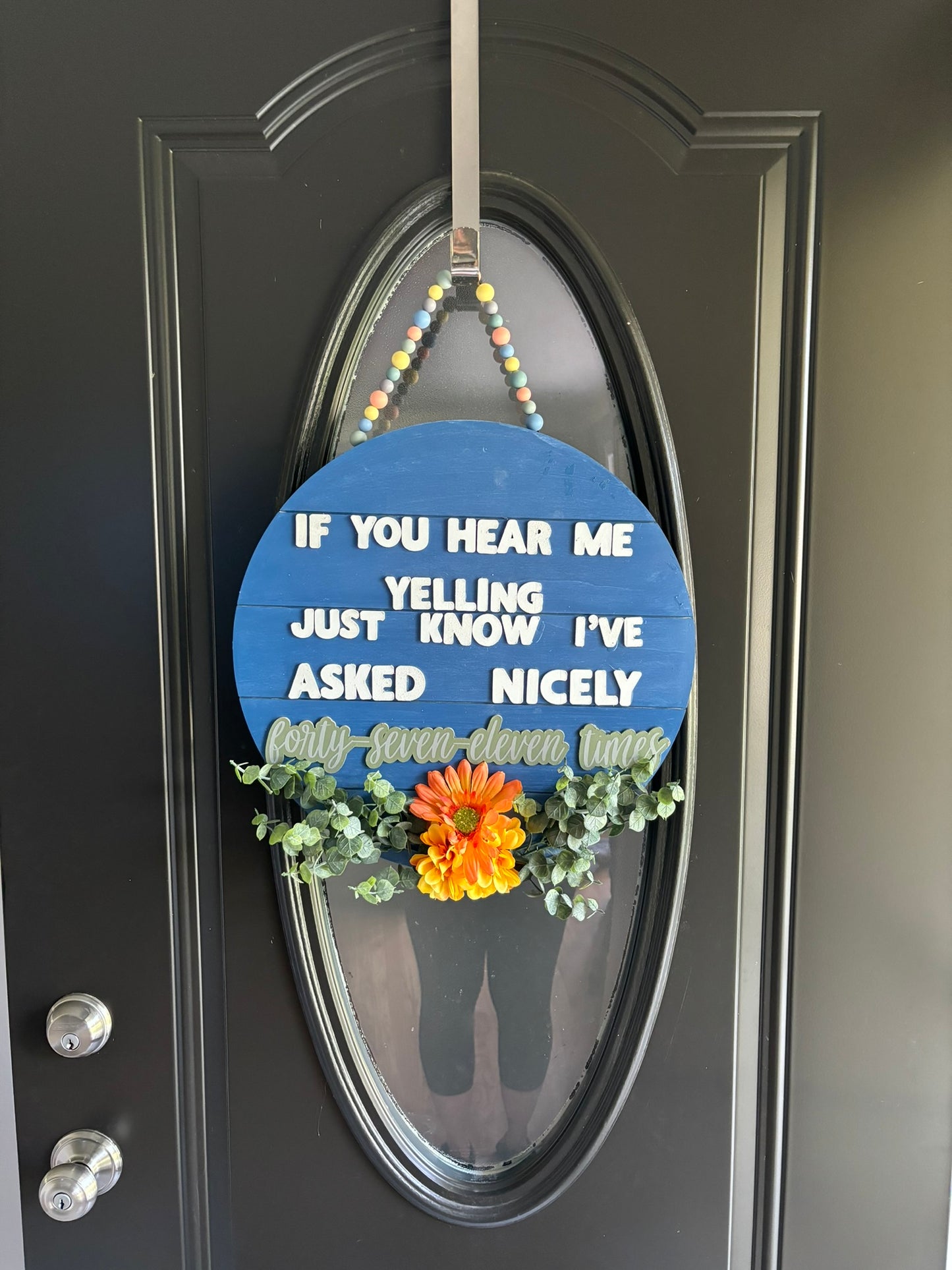 If you hear me yelling, just know I asked nicely forty-seven-eleven times door hanger