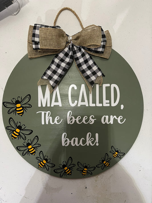 Ma called, The Bees are Back Door Hanger