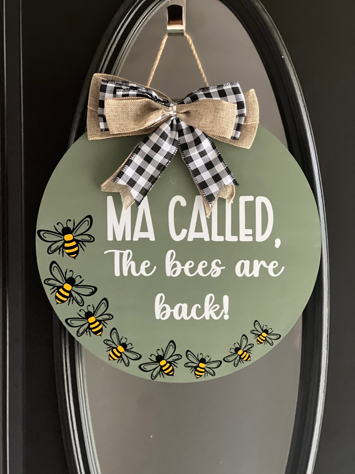 Ma called, The Bees are Back Door Hanger