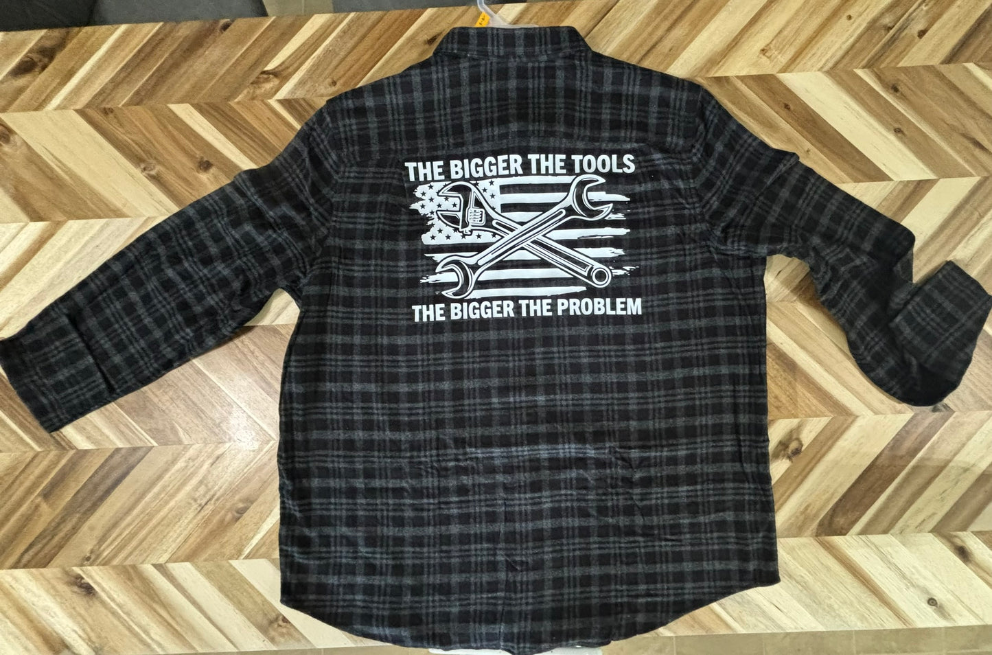 The bigger the tools, the bigger the problem flannel long sleeve shirt