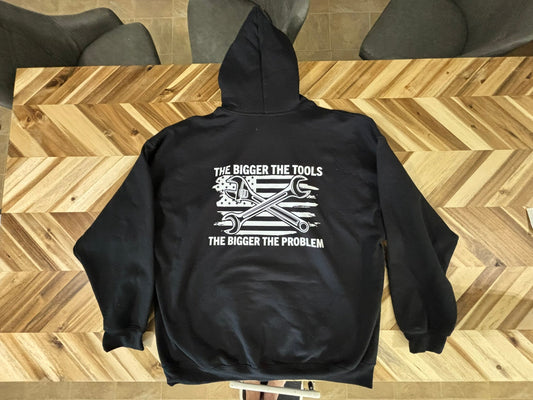 The bigger the tools, the bigger the problem hoodie