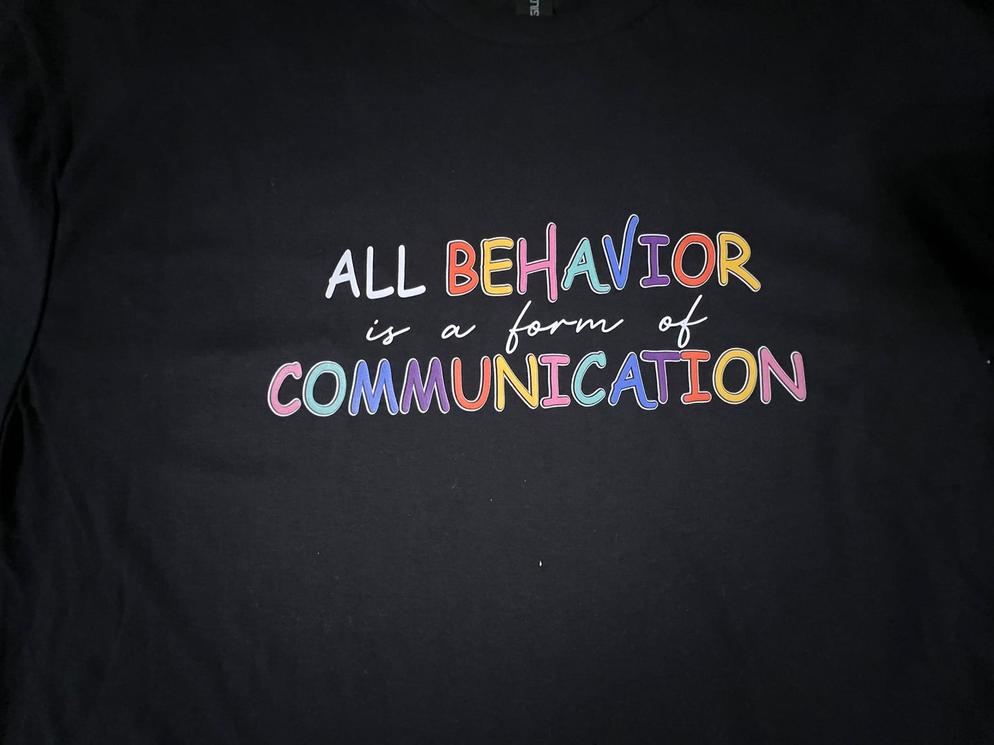 All Behavior is a form of Communication t-shirt