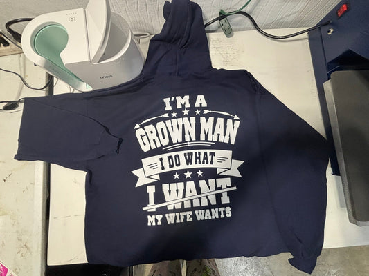 I’m a grown man, I do what my wife wants Hoodie
