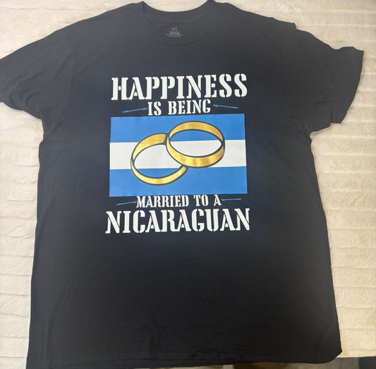Happiness is being married to a Nicaraguan T-Shirt