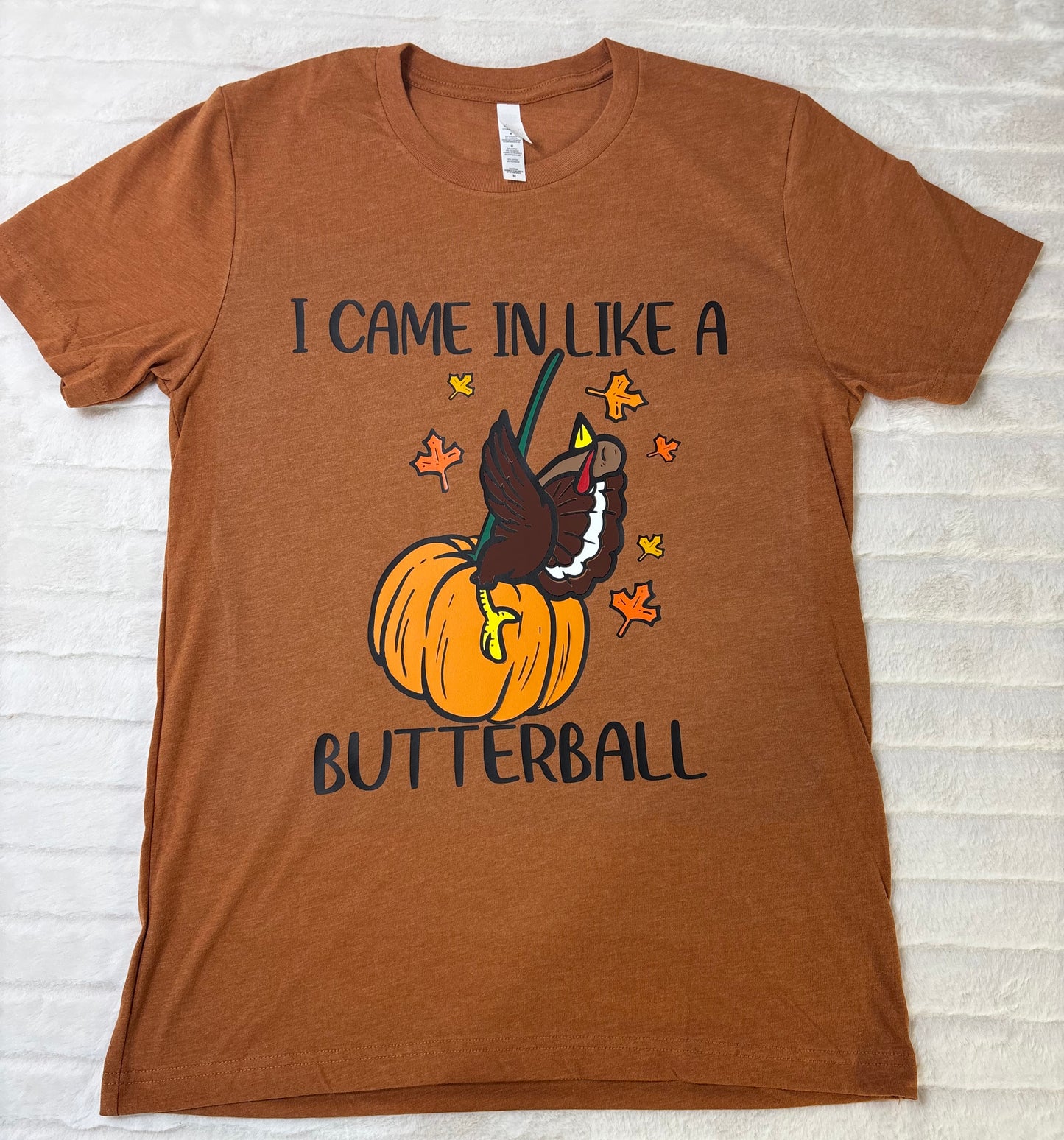 I came in like a butterball T-Shirt
