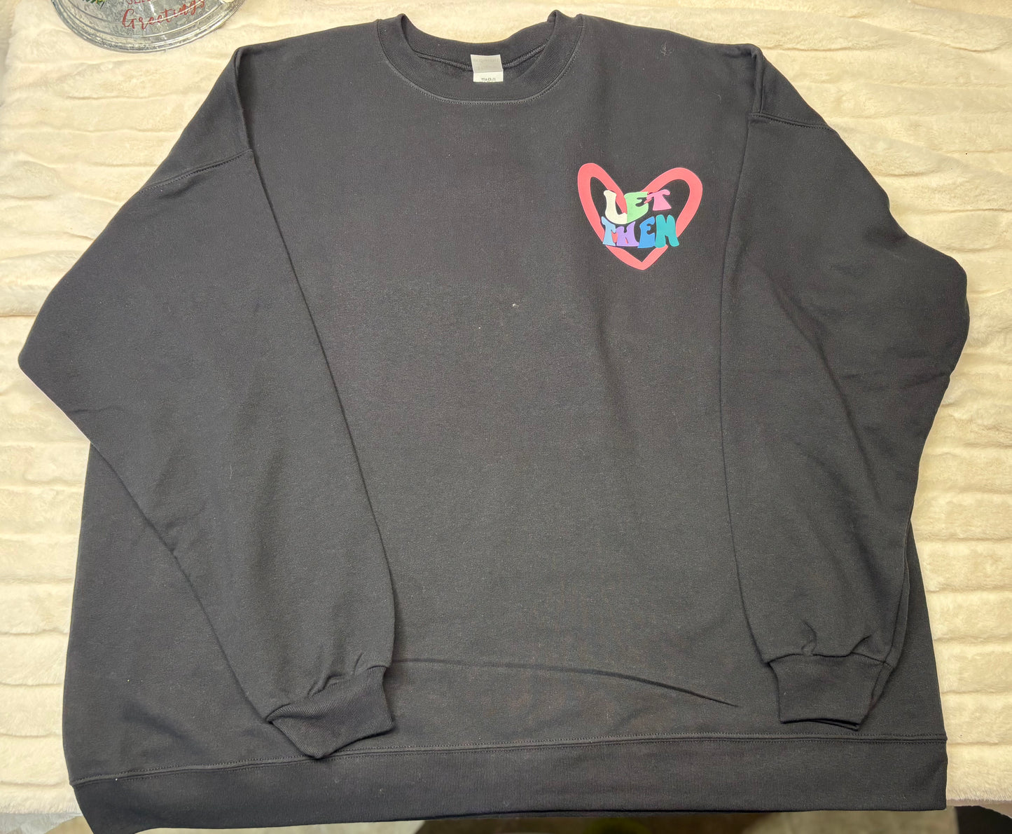 Let Them Crewneck Sweatshirt