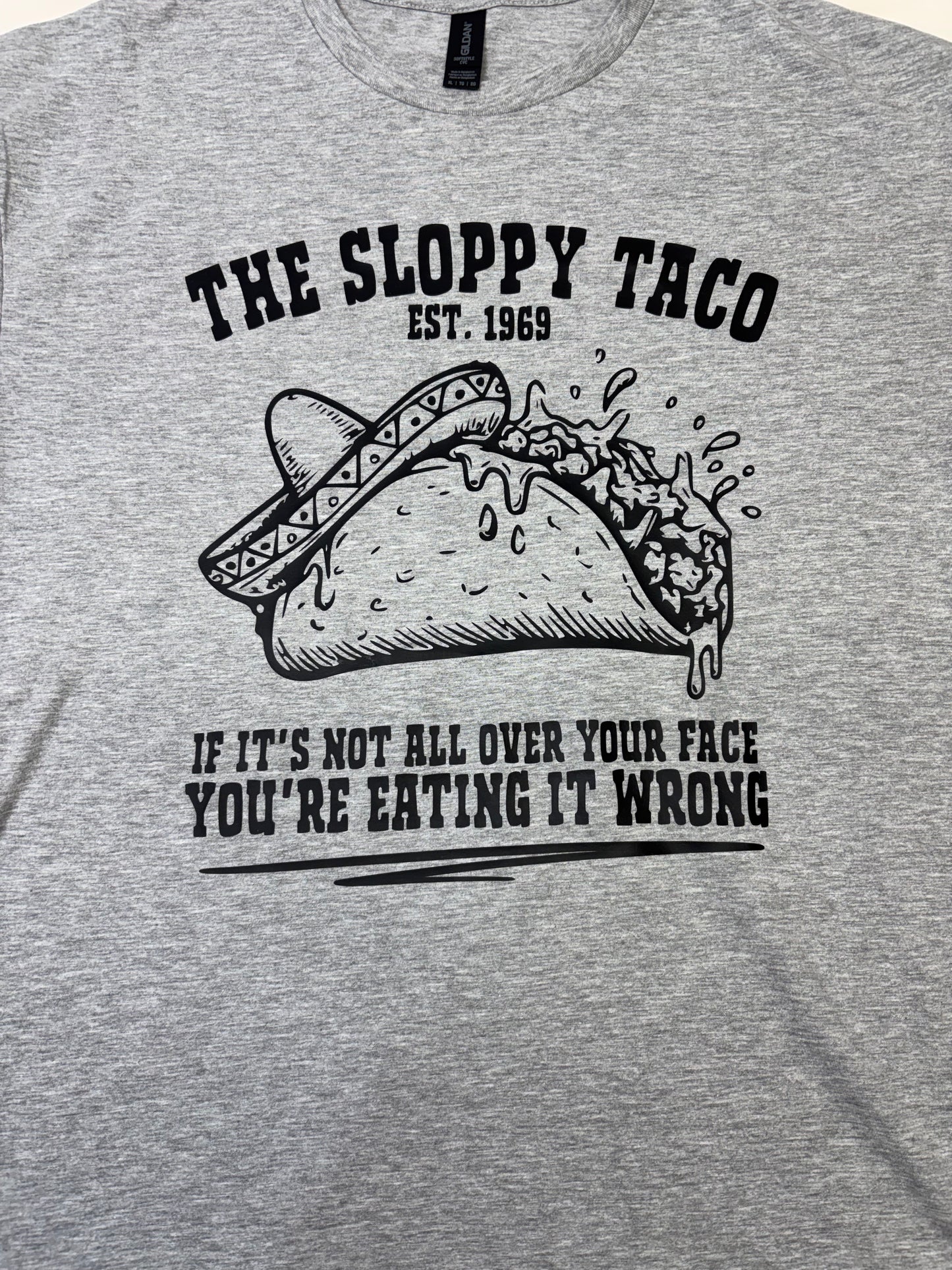 The Sloppy Taco T-Shirt
