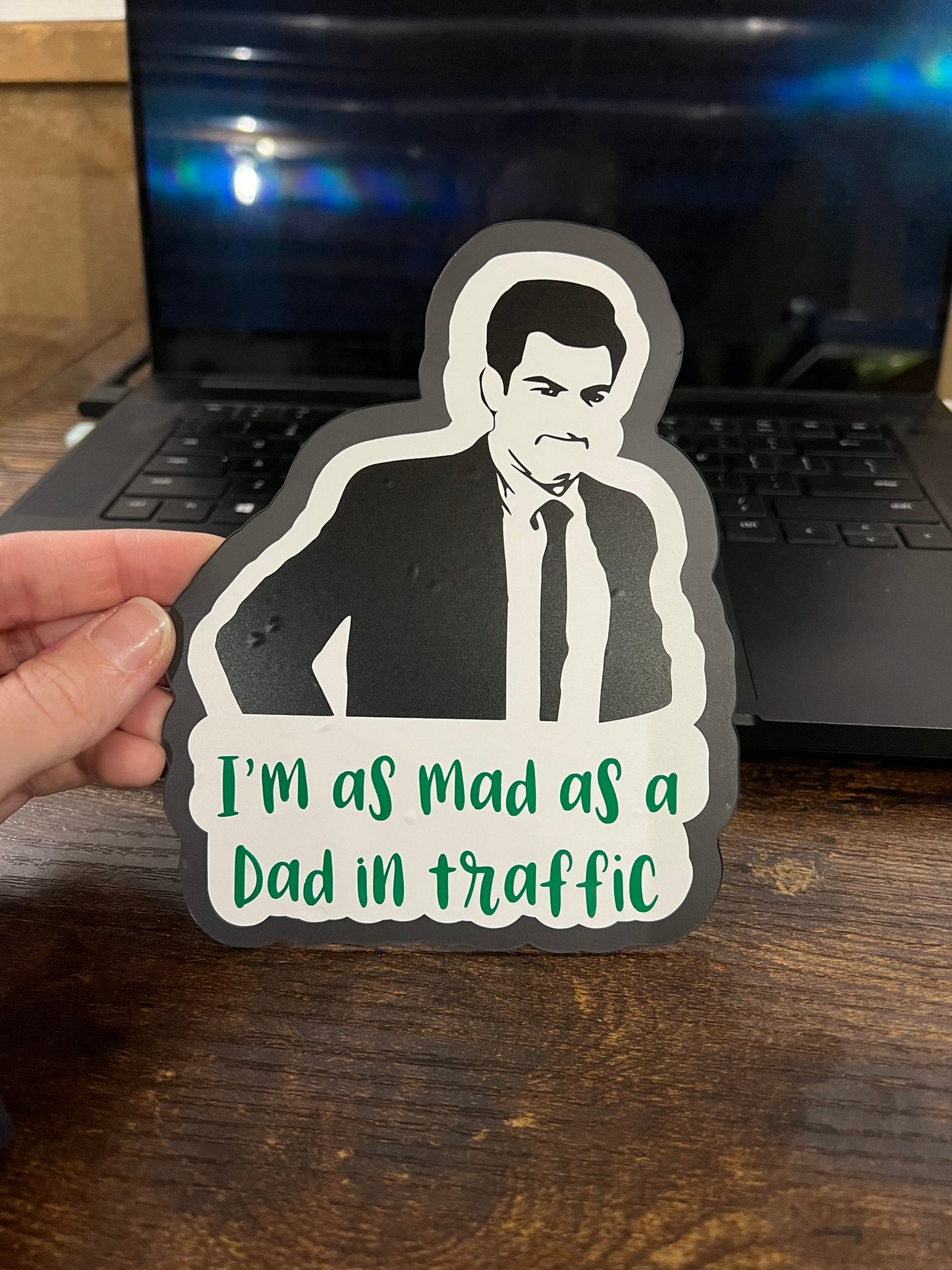I'm as mad as a dad in traffic magnet