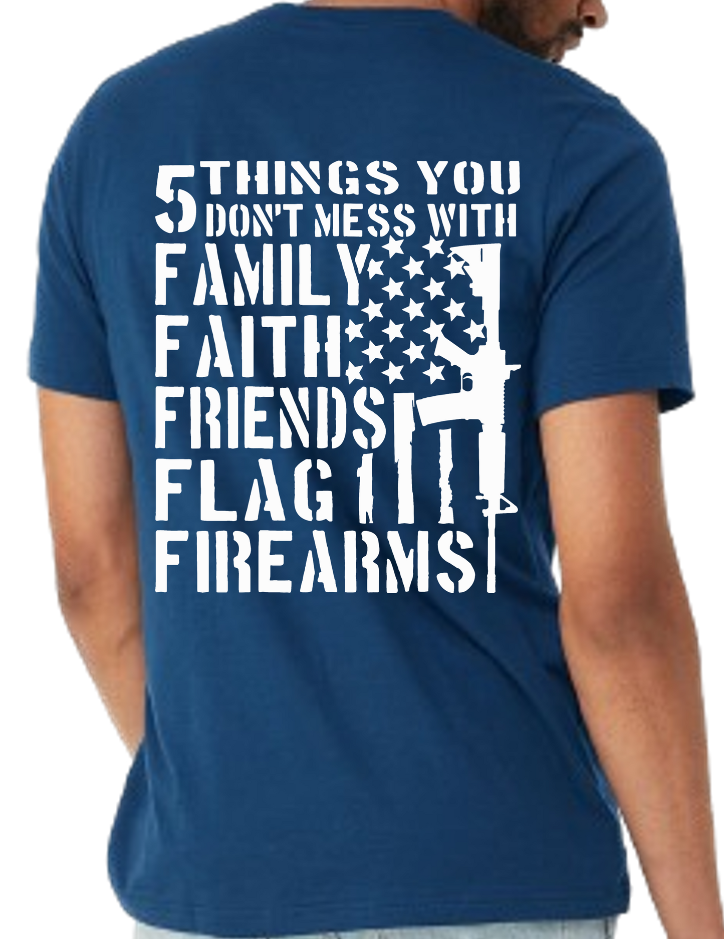 5 Things You Don't Mess With T-Shirt