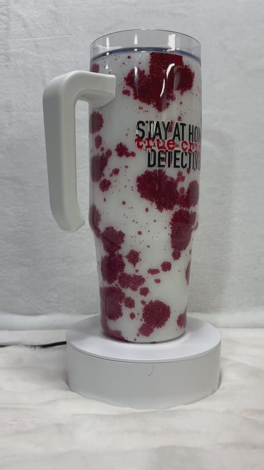 Stay at Home True Crime Detective 30 oz Tumbler