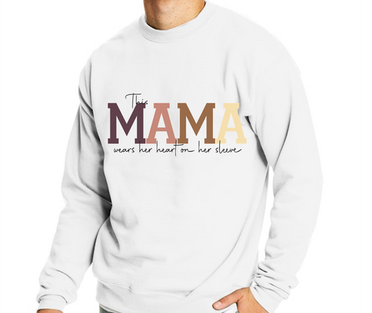 This Mama wears her heart on her sleeve crewneck sweatshirt *CUSTOMIZABLE*